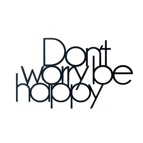 Don’t worry be happy LA13 - דקורציה לקיר ממתכת מבית